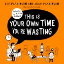 This Is Your Own Time You’re Wasting: Classroom Confessions, Calamities and Clangers Audiobook