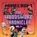 Woodsword Chronicles Volume 2: Ghast in the Machine, Dungeon Crawl, Last Block Standing Audiobook