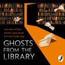 Ghosts from the Library: Lost Tales of Terror and the Supernatural Audiobook