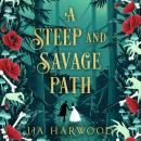 A Steep and Savage Path Audiobook