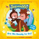 Tee and Mo: Are we Ready to Go? Audiobook