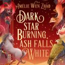 Dark Star Burning, Ash Falls White Audiobook