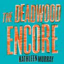 The Deadwood Encore Audiobook