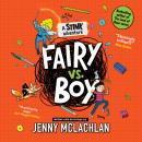 Stink: Fairy vs Boy: A Stink Adventure Audiobook
