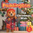 The Adventures of Paddington: The Christmas Wish Audiobook