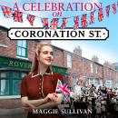 A Celebration on Coronation Street Audiobook