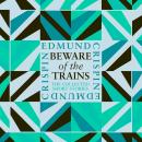 Beware of the Trains Audiobook