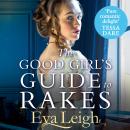 The Good Girl’s Guide To Rakes Audiobook