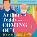 Arthur and Teddy Are Coming Out Audiobook