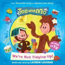 Tee and Mo: We’re Not Tidying Up Audiobook