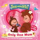 Tee and Mo: Only One Mum Audiobook