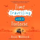 Time Travelling with a Tortoise Audiobook