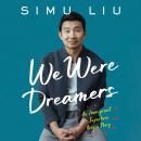 We Were Dreamers: An Immigrant Superhero Origin Story Audiobook