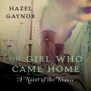 The Girl Who Came Home Audiobook
