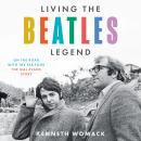 Living the Beatles Legend: On the Road with the Fab Four – The Mal Evans Story Audiobook