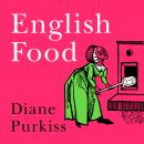 English Food: A People’s History Audiobook