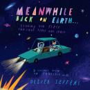 Meanwhile Back on Earth Audiobook