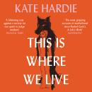 This Is Where We Live Audiobook