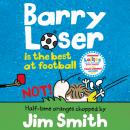 Barry Loser is the best at football NOT! Audiobook