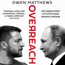 Overreach: The Inside Story of Putin’s War Against Ukraine Audiobook