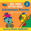 Mr Men Little Miss Audio Collection: Adventure Stories Audiobook