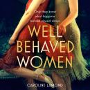 Well Behaved Women Audiobook