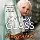 Unwanted: The care system failed Lara. Will she fail her own child? Audiobook