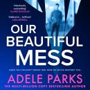 Our Beautiful Mess Audiobook