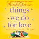 Things We Do for Love Audiobook