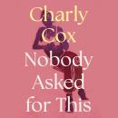 Nobody Asked For This Audiobook