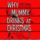 Why Mummy Drinks at Christmas Audiobook