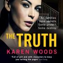 The Truth: All families have secrets. Some protect. Some destroy. Audiobook