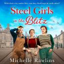 The Steel Girls in the Blitz Audiobook