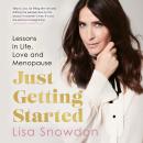 Just Getting Started: Lessons in life, love and menopause Audiobook