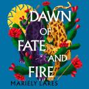 Dawn of Fate and Fire Audiobook