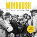 Windrush: 75 Years of Modern Britain Audiobook