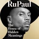 The House of Hidden Meanings: A Memoir Audiobook