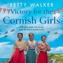 Victory for the Cornish Girls Audiobook