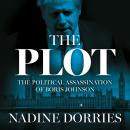 The Plot: The Political Assassination of Boris Johnson Audiobook