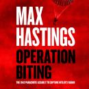 Operation Biting: The 1942 Parachute Assault to Capture Hitler’s Radar Audiobook