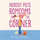 Nobody Puts Romcoms In The Corner Audiobook
