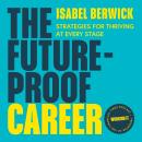 Cover of The Future-Proof Career: Strategies for thriving at every stage