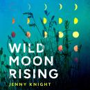Wild Moon Rising Audiobook