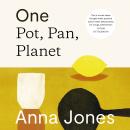One: Pot, Pan, Planet: A greener way to cook for you, your family and the planet Audiobook