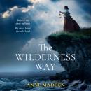 The Wilderness Way Audiobook