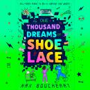 One Thousand Dreams of Shoelace Audiobook
