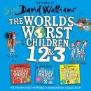 The World of David Walliams: The World’s Worst Children 1, 2 & 3 Audiobook