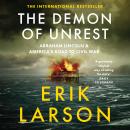The Demon of Unrest: Abraham Lincoln & America’s Road to Civil War Audiobook