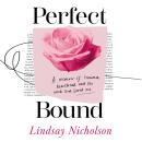 Perfect Bound: A memoir of trauma, heartbreak and the words that saved me Audiobook