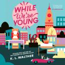 While We’re Young Audiobook